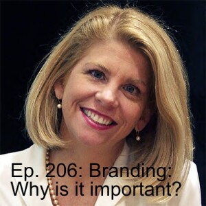 Ep. 207: Branding: Why is it important? Part Two