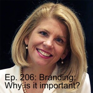 Ep. 206: Branding: Why is it important? Part One