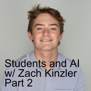 Ep. 235: Students and AI: What is their perspective? Part Two
