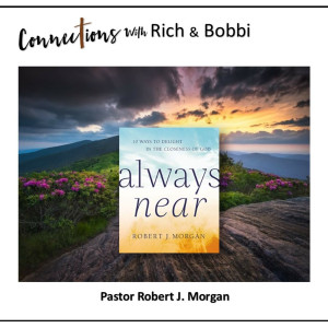 On this rollercoaster of life, growing in the presence of the Lord! Robert J. Morgan-Always Near, Part 4