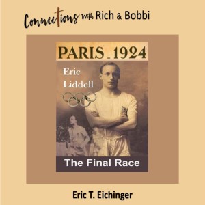 Curious “coincidences” leading Eric Eichinger to follow Eric Liddell beyond “Chariots of Fire!” Part 1