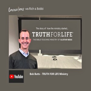 The humble story of how the famous ministry, “TRUTH FOR LIFE,” got started! - Bob Butts, Part 1