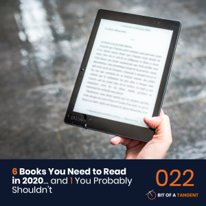 022 | 6 Books You Need to Read in 2020… and 1 You Probably Shouldn’t