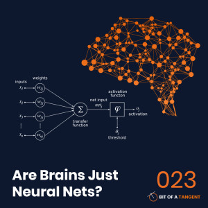 023 | Are Brains Just Neural Nets?