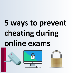 5 ways to prevent cheating during online exams