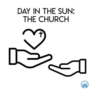 Day in the Sun: The Church