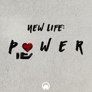 New Life: Power