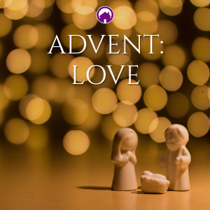 Advent: Love