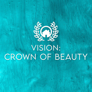 Vision: Crown of Beauty