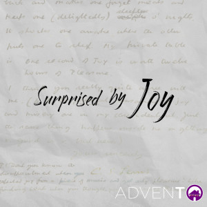 Advent: Surprised by Joy