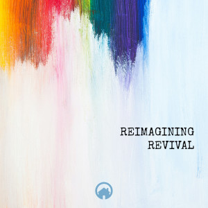 Reimagining Revival