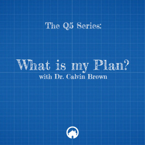 Q5: What is My Plan?