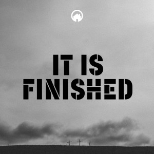 Good Friday Service: It Is Finished