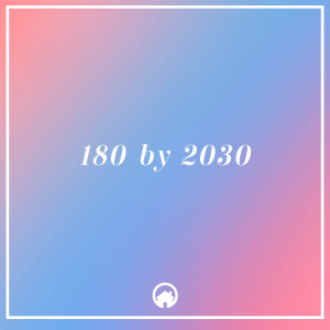 180 by 2030