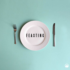 LENT 2024: Feasting