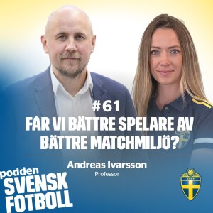 Får vi bättre spelare av bättre matchmiljö?