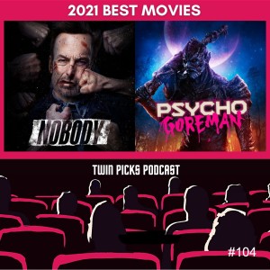 Movies Of The Year 2021: Nobody & Psycho Goreman #104