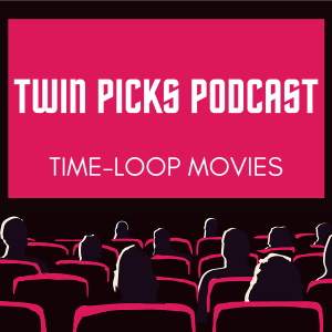 Time Loop Movies: Palm Springs & Primer #61