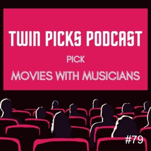 Movies With Musicians Picks #79