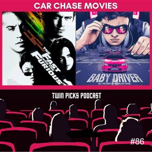 Car-Chase Movies: The Fast & The Furious & Baby Driver #86