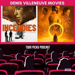 Denis Villeneuve Movies: Dune (2021) & Incendies #98