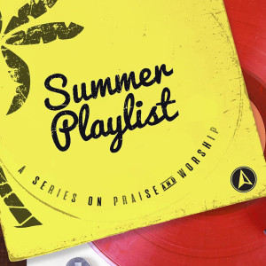DCR - Summer Playlist (Pastor Jay)