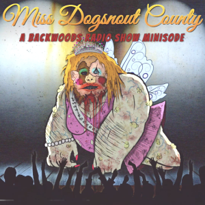 Minisode: Miss Dogsnout County