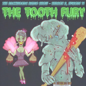 S2E11: The Tooth Fury