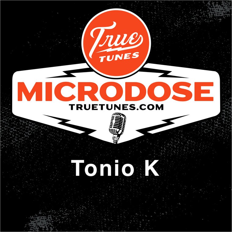 Microdose: Tonio K