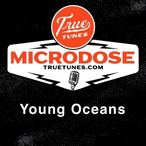 Microdose: Young Oceans