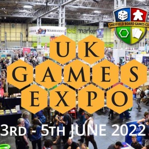 Episode 33 - UK Games Expo 2022!