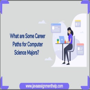What are Some Career Paths for Computer Science Majors?
