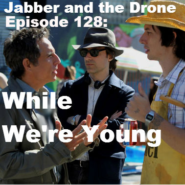 128 - While We're Young