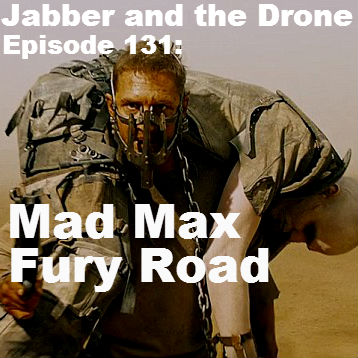 131 - Mad Max: Fury Road