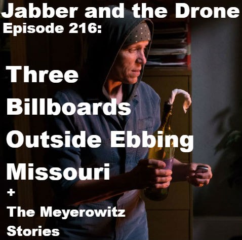 216 - Three Billboards Outside Ebbing Missouri