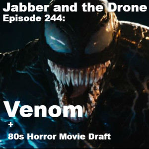 244 - Venom + 80s Horror Draft