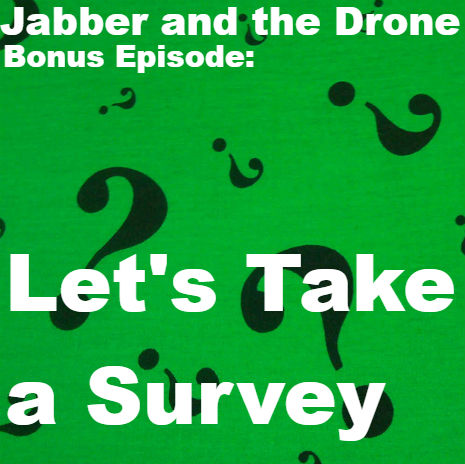 Bonus Episode - Let's Take a Survey