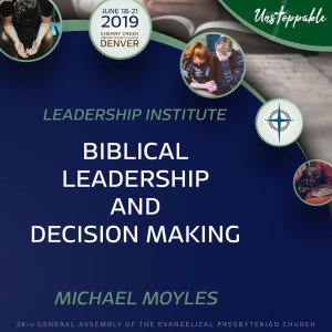 Chaplain’s Workshop—Biblical Leadership and Decision Making