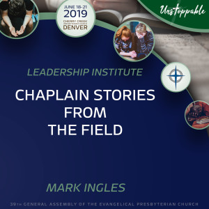 Chaplain’s Workshop—Chaplain Stories from the Field