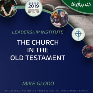 Reformed Theology—The Church in the Old Testament