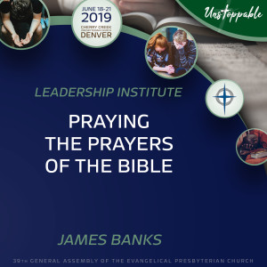 Prayer—Praying the Prayers of the Bible
