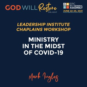 Chaplains Workshop Session 3: Ministry in the Midst of COVID-19