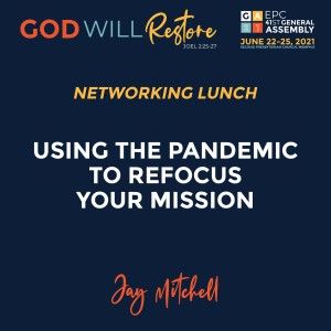 Using the Pandemic to Refocus Your Mission