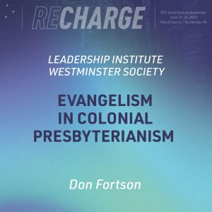 Westminster Society - Evangelism in Colonial Presbyterianism