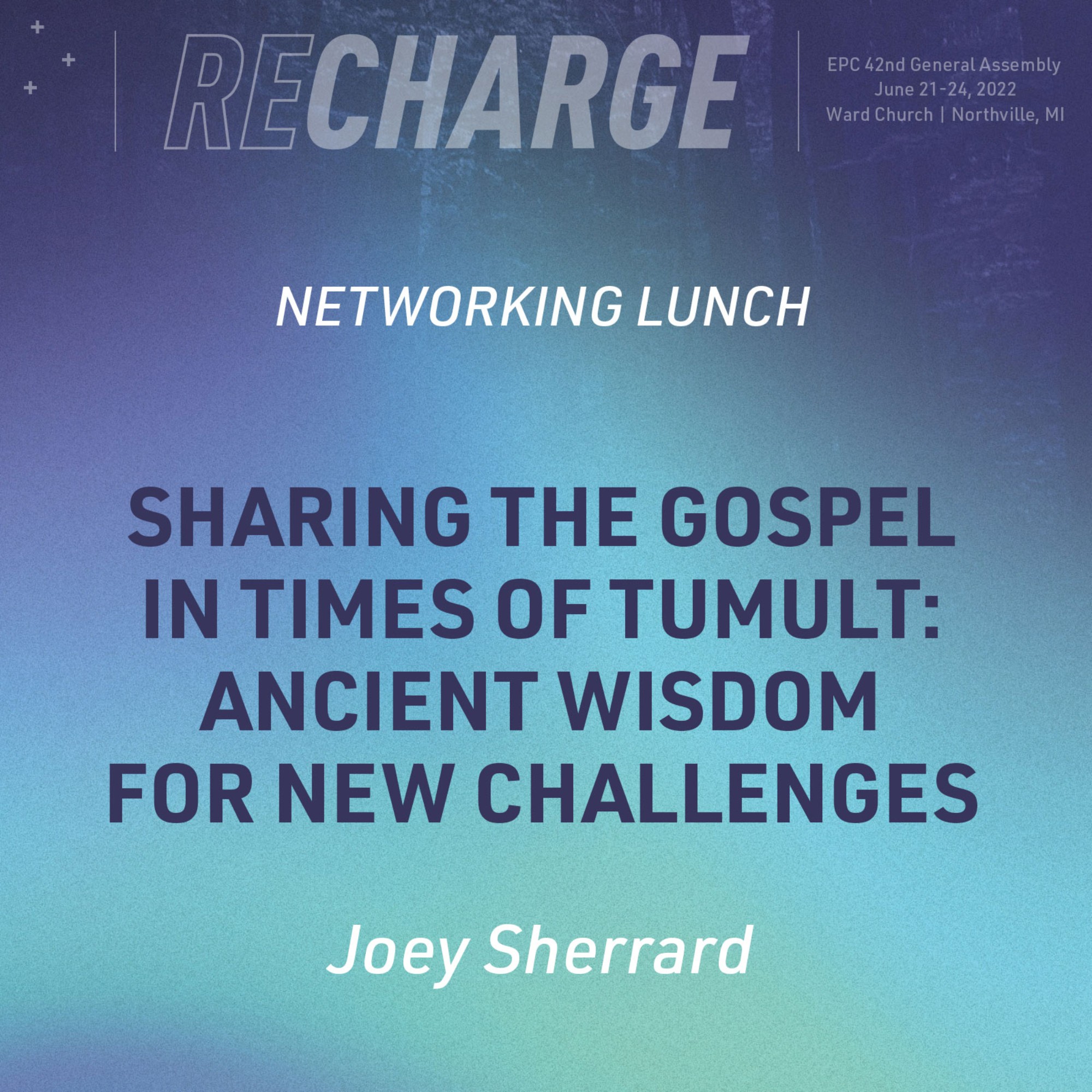 Sharing the Gospel in Times of Tumult: Ancient Wisdom for New Challenges
