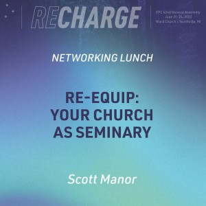 Re-Equip: Your Church as Seminary