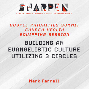 Church Health 1: Building an Evangelistic Culture Utilizing 3 Circles