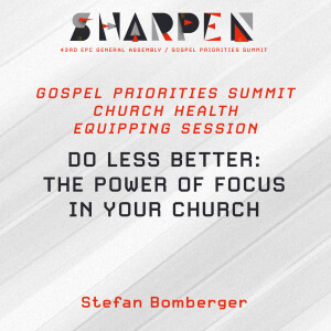 Church Health 2: Do Less Better: The Power of Focus in Your Church