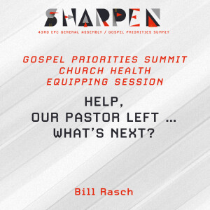 Church Health 3: Help, Our Pastor Left … What’s Next?