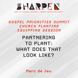 Church Planting 1: Partnering to Plant: What Does that Look Like?